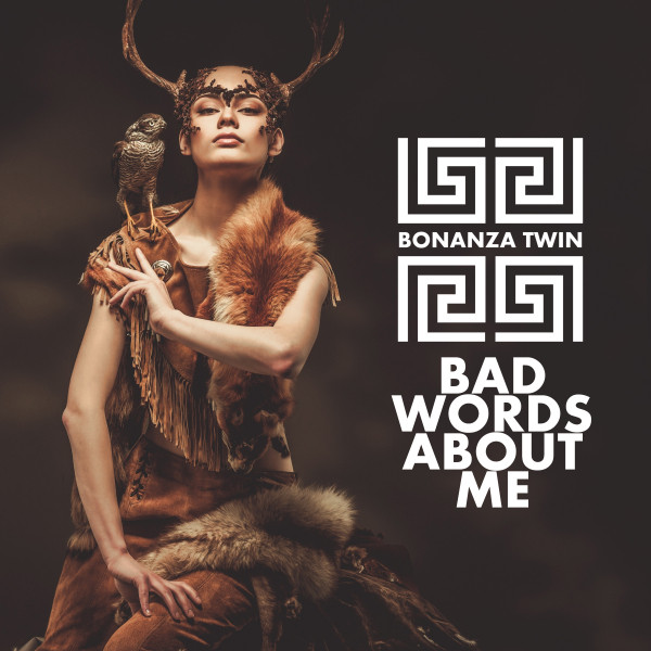 Bad Words About Me by Bonanza Twin — cover
