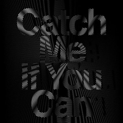 Catch Me If You Can
