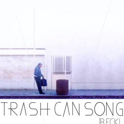 Trash Can Song by JB Eckl mixed by Jon Rezin