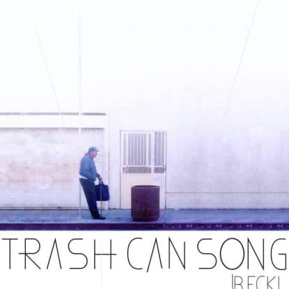 Trash Can Song by JB Eckl mixed by Jon Rezin