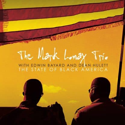 The State of Black America by The Mark Lomax Trio mixed and mastered by Jon Rezin