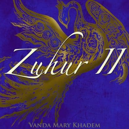 Zuhur II - by Vanda Mary Khadem Mastered by Jon Rezin