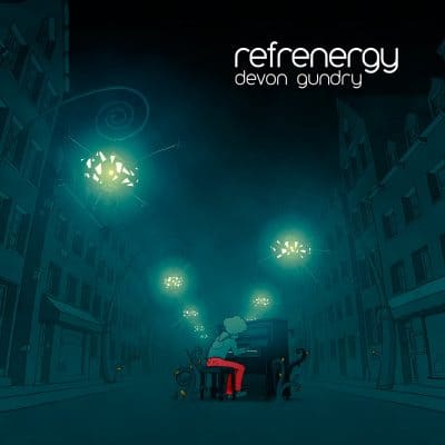 Refrenergy by Devon Gundry mixed by Jon Rezin