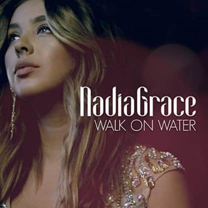 Walk on Water by Nadia Grace mixed by Jon Rezin