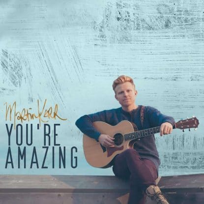 Youre Amazing by Martin Kerr mixed by Jon Rezin