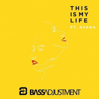 This Is My Life (feat. Ayana) by Bass Adjustment - Mixed & Mastered by Jon Rezin