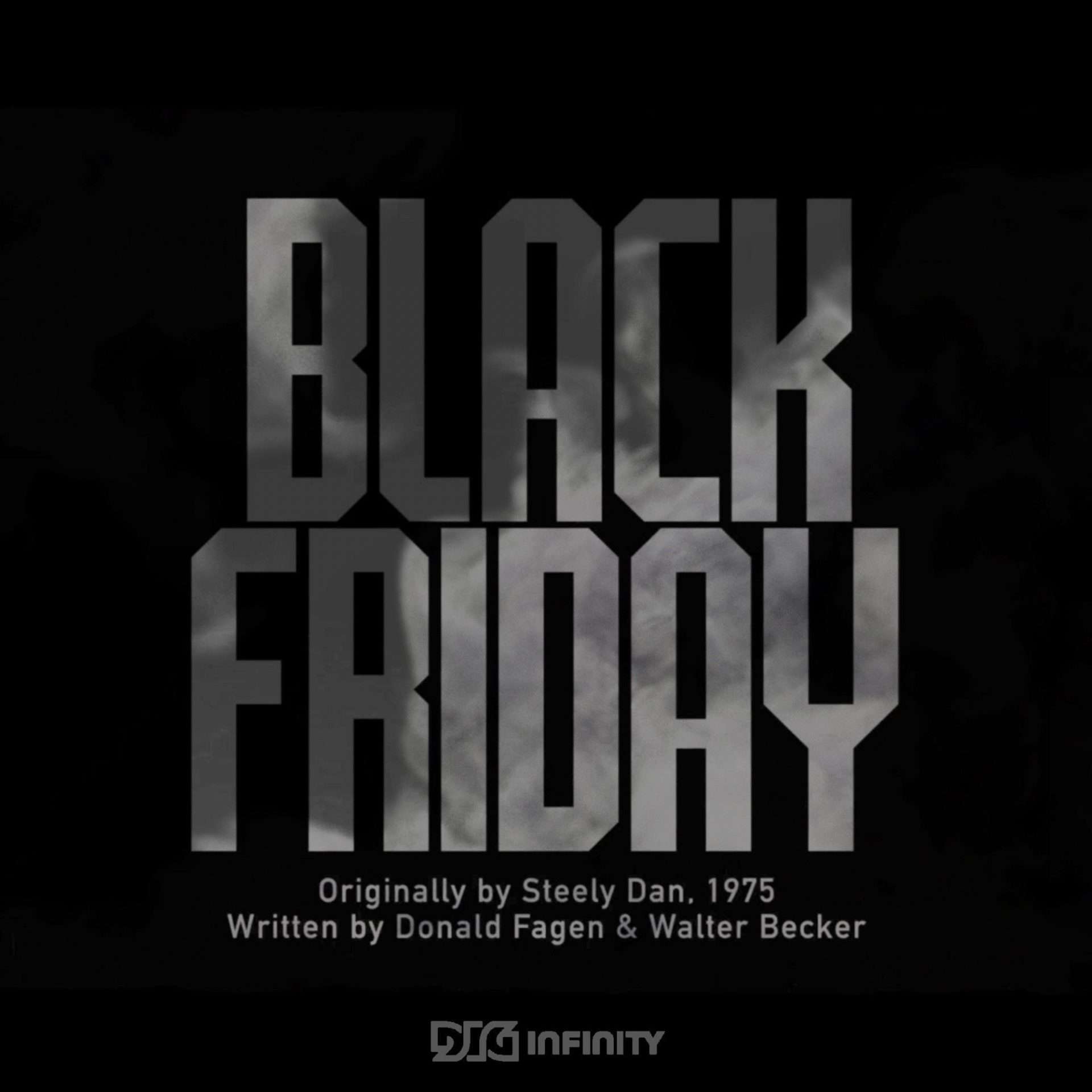 Black Friday by Dig Infinity mixed & mastered by Jon Rezin