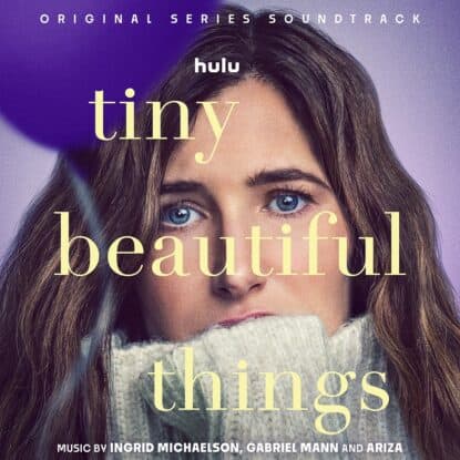 Tiny Beautiful Things (Original Series Soundtrack) by Ingrid Michaelson - Mixed & Mastered by Jon Rezin