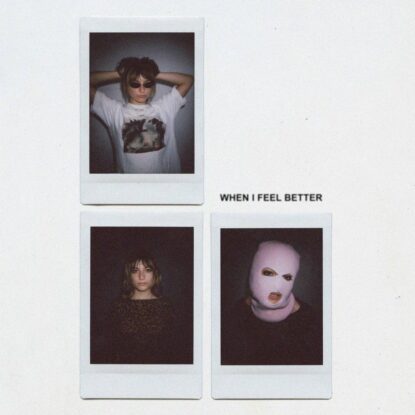 When I Feel Better by Chloe Lilac - Mastered by Jon Rezin