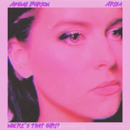 Where's That Girl by Abigail Barlow & Ariza - Mixed & Mastered by Jon Rezin