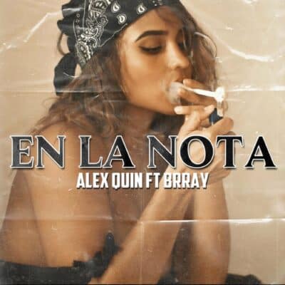 En La Nota by Alex Quin ft. Brray - Mastered by Jon Rezin