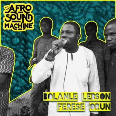 Ferese Orun by Bolanle Lesson x Afro Sound Machine - Mixed & Mastered by Jon Rezin