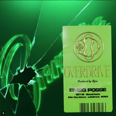 OVERDRIVE by BMSG POSSE - Mixed & Mastered by Jon Rezin