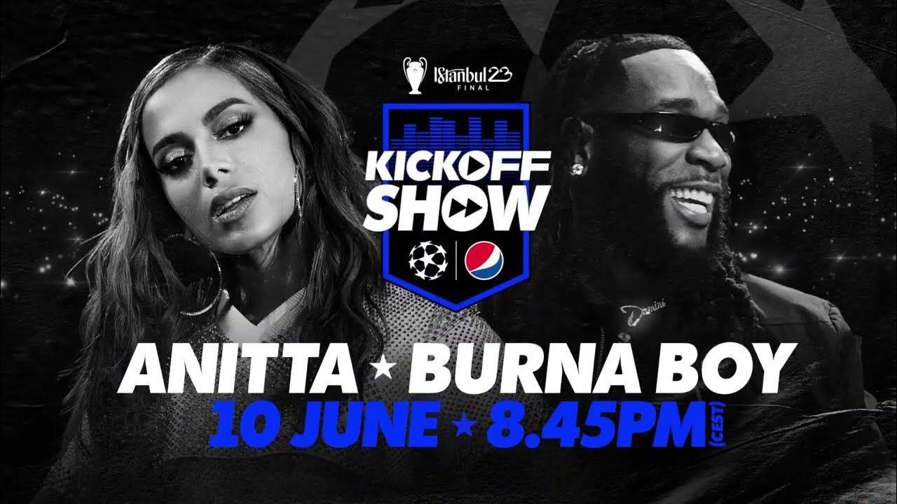ANITTA x BURNA BOY with special guest Alesso: #UCL FINAL 2023 KICK OFF SHOW - Mixed by Jon Rezin